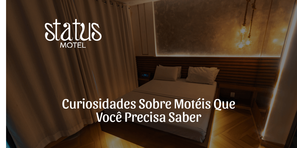 Curiosidades Sobre Motéis Que Você Precisa Saber